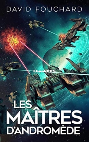 Les Maîtres d’Andromède (French Edition) (David Fouchard) (Z-Library).jpg
