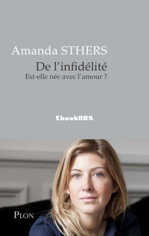De l’infidélité (Amanda Sthers [Sthers, Amanda]) (Z-Library).jpg