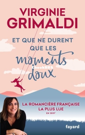 Et que ne durent que les moments doux (Virginie Grimaldi) (Z-Library).jpg