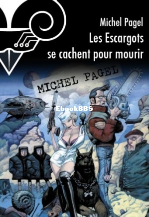 Les Escargots se cachent pour mourir (Pagel MIchel) (Z-Library).jpg