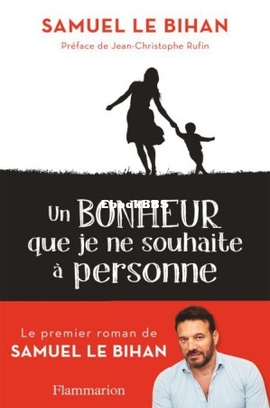 Un bonheur que je ne souhaite à personne (Le Bihan Samuel [Le Bihan Samuel]) (Z.jpg