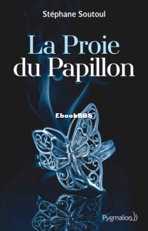 La proie du papillon (soutoul stephane) (Z-Library).jpg