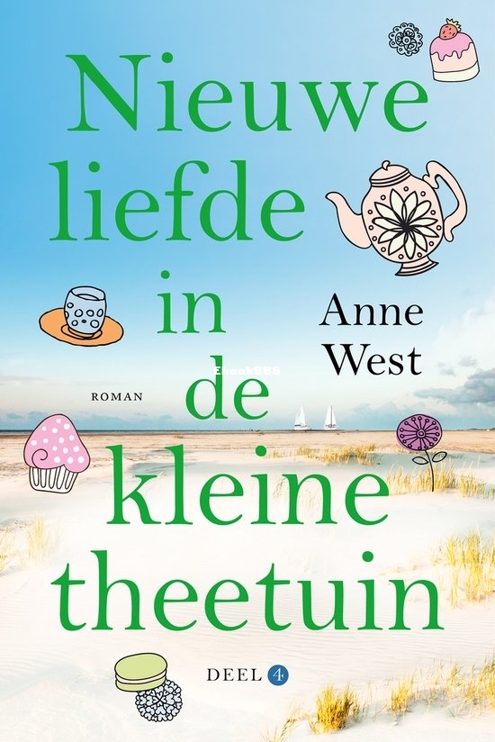 Nieuwe Liefde In De Kleine Theetuin - Theetuin 4 - Anne West - Dutch