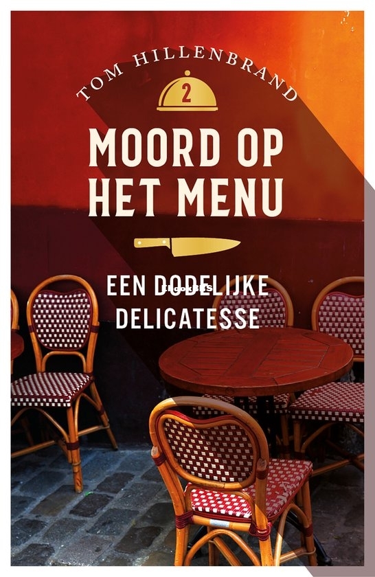 Een Dodelijke Delicatesse - Moord op het Menu 2 - Tom Hillenbrand - Dutch