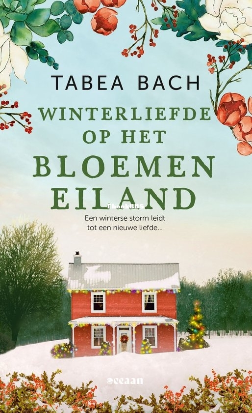 Winterliefde Op Het Bloemeneiland - Bloemeneiland 02a - Tabea Bach - Dutch