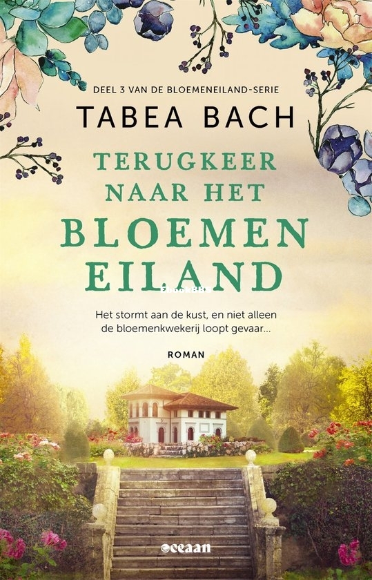 Terugkeer Naar Het Bloemeneiland - Bloemeneiland 03 - Tabea Bach - Dutch