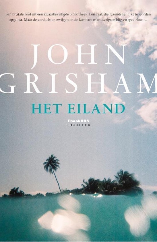 Het eiland - Camino Island 1 - John Grisham - Dutch