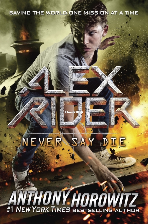 Alex Rider - Tome 11 - Never Say Die - Anthony Horowitz.jpg