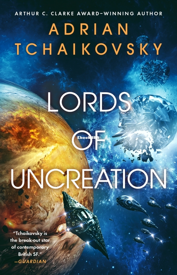 Lords of Uncreation_ An Epic Space Adventure From a Master Storyteller - Adrian .jpg