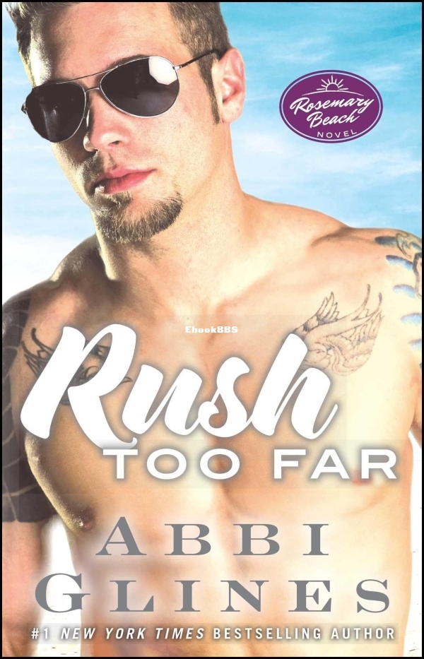 Rush Too Far_ A Rosemary Beach Novel - Abbi Glines.jpg