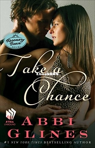 Take a Chance_ A Rosemary Beach Novel - Abbi Glines.jpg