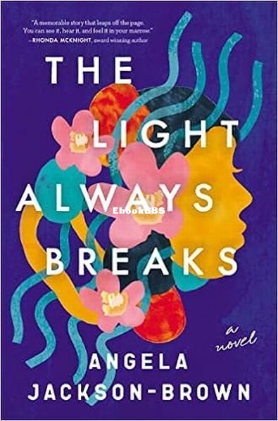 The Light Always Breaks.jpg
