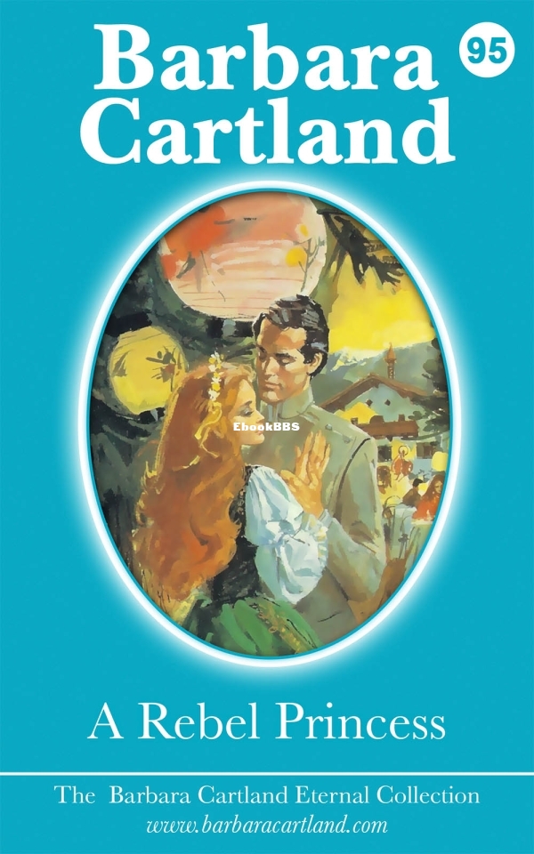 A Rebel Princess - Barbara Cartland.jpg