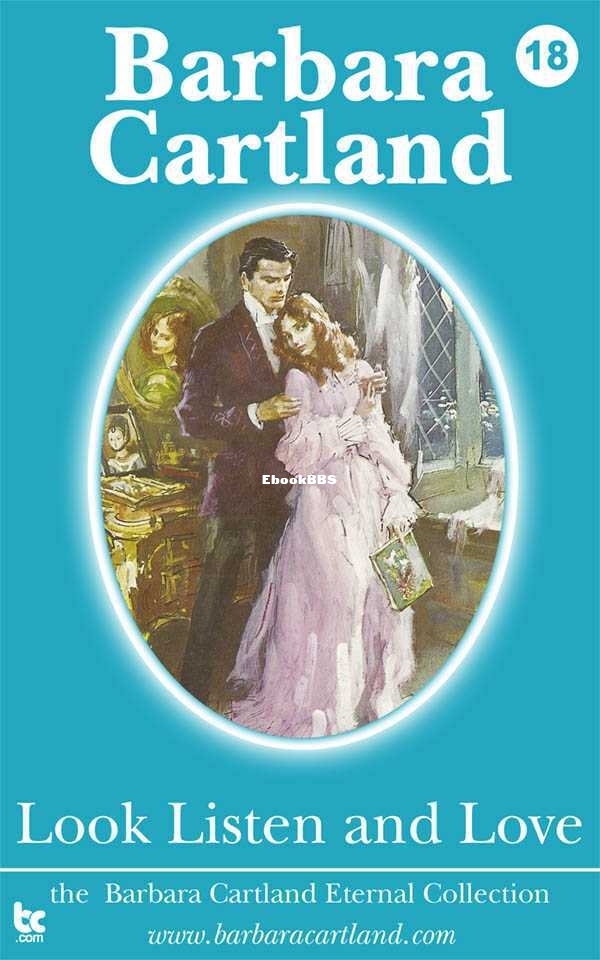 18. Look Listen and Love (The Eternal Collection) - Cartland, Barbara.jpg