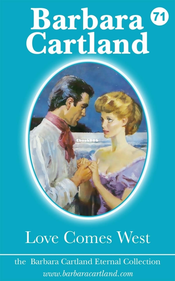 Love Comes West - Barbara Cartland.jpg