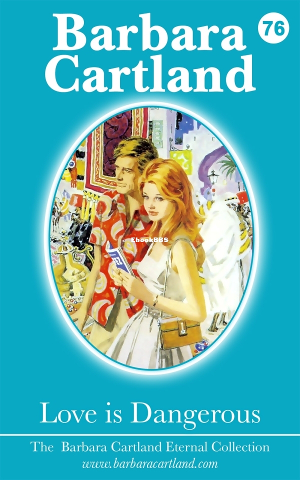 Love Is Dangerous - Barbara Cartland.jpg