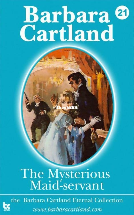 Mysterious Maid-Servant, The - Barbara Cartland.jpg