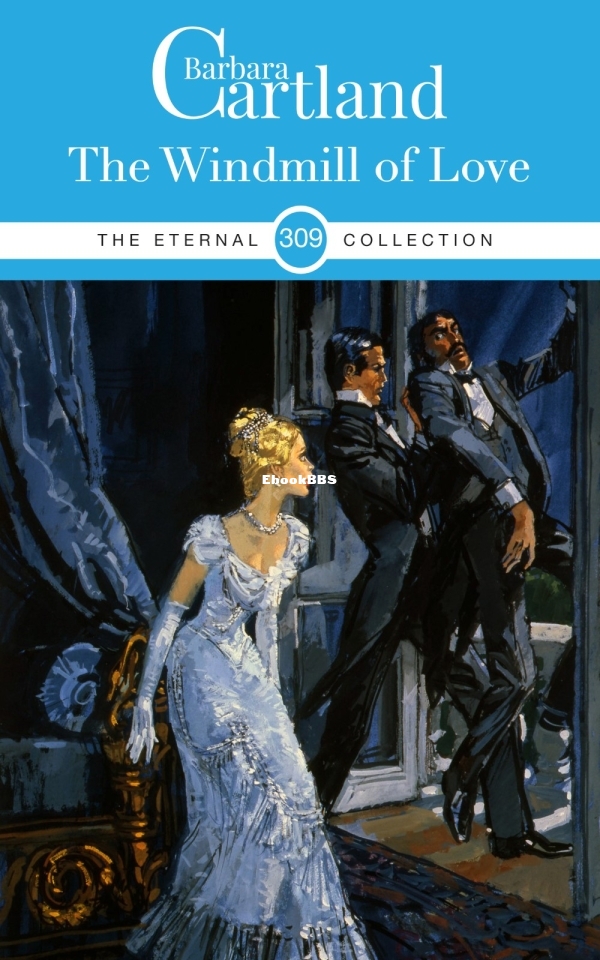 The Windmill of Love - Barbara Cartland.jpg