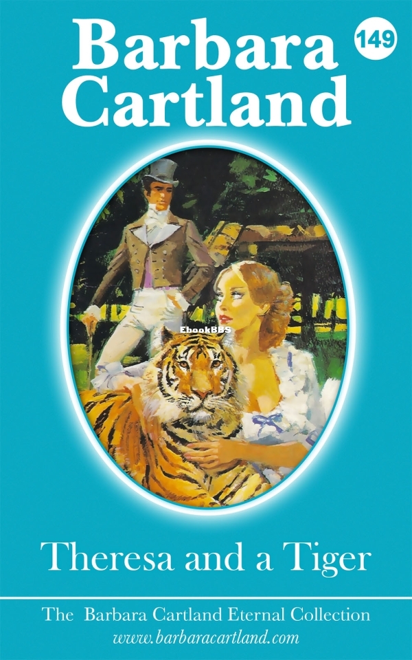 Theresa and a Tiger - Barbara Cartland.jpg
