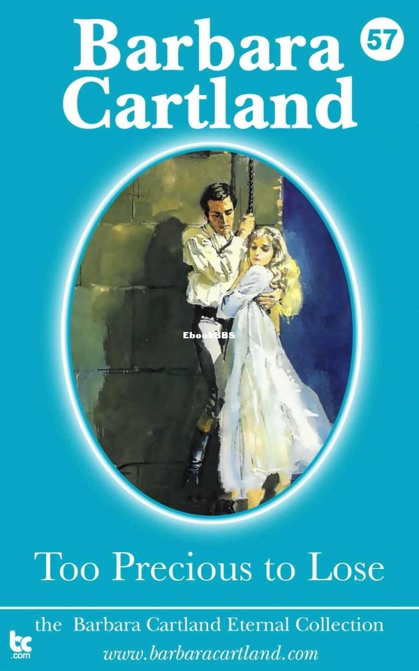 57. Too Precious to Lose (The Eternal Collection) - Cartland, Barbara.jpg