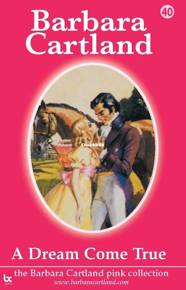 Dream Come True, A - Barbara Cartland.jpg