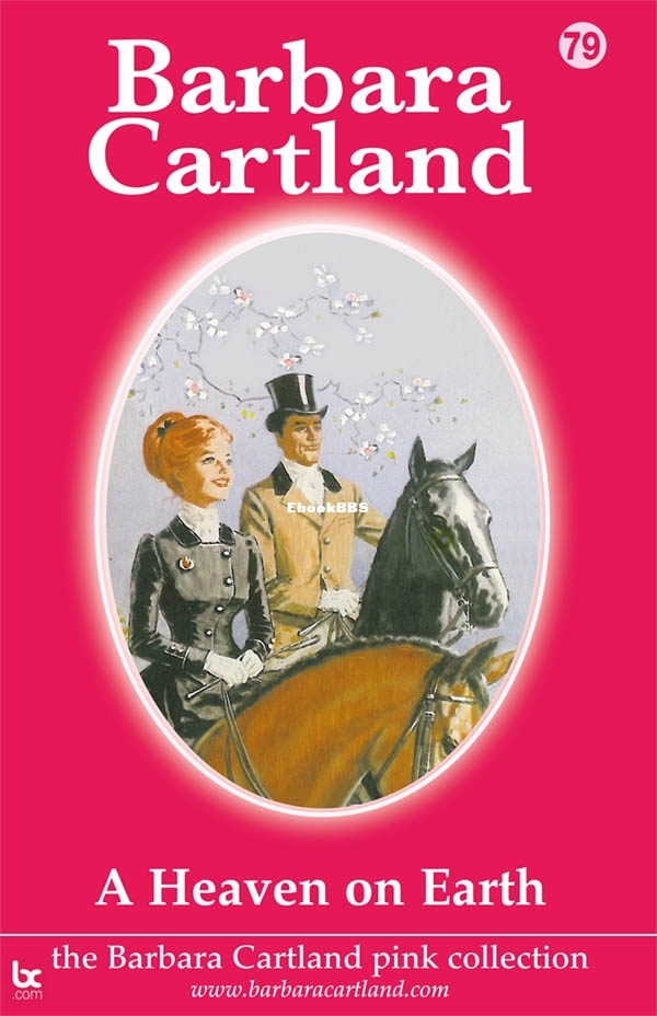 Heaven on Earth, A - Barbara Cartland.jpg