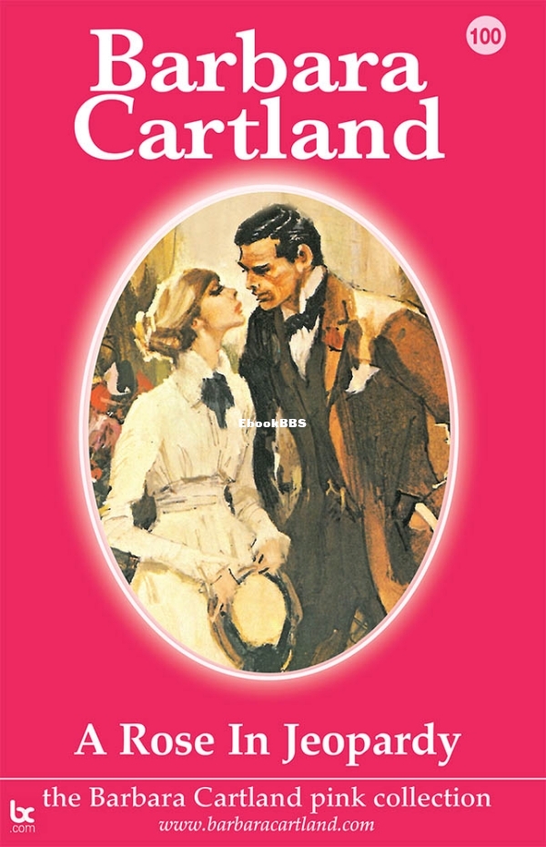 100. A Rose In Jeopardy - Barbara Cartland.jpg