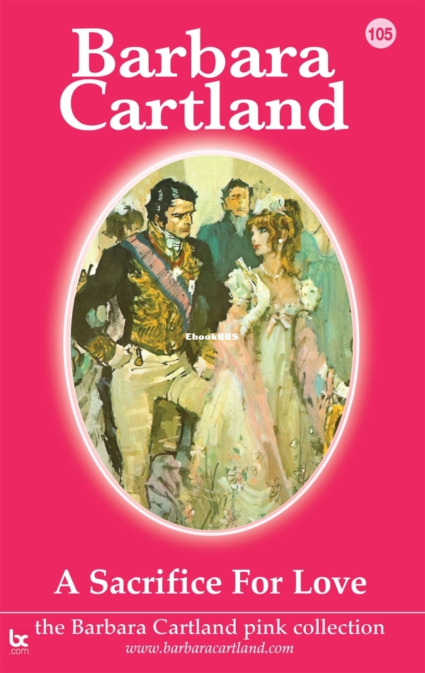 Sacrifice for Love, A - Barbara Cartland.jpg
