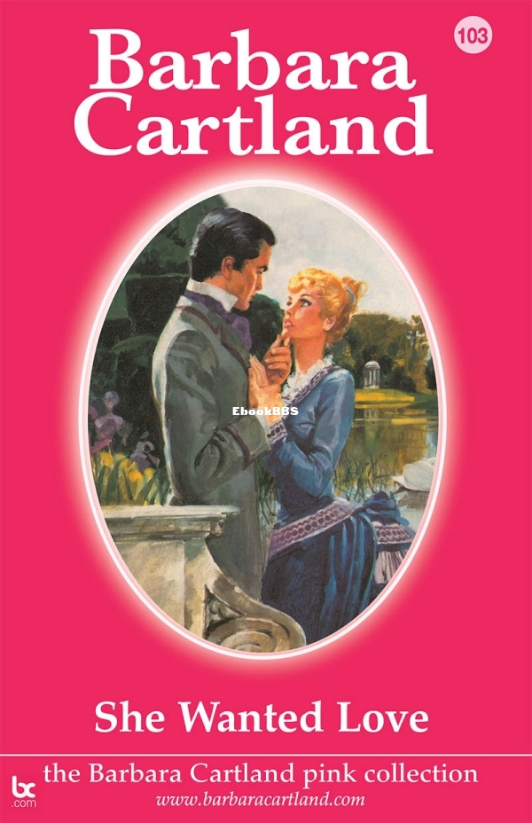 103. She Wanted Love - Barbara Cartland.jpg