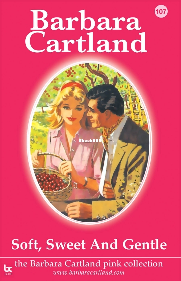 107. Soft, Sweet & Gentle - Barbara Cartland.jpg