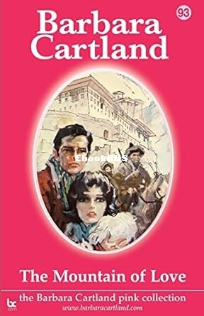 Mountain of Love, The - Barbara Cartland.jpg