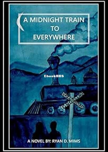 A Midnight Train to Everywhere.jpg
