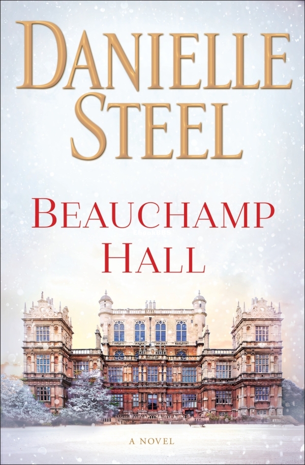 Beauchamp Hall_ A Novel - Danielle Steel.jpg Beauchamp Hall_ A Novel - Danielle Steel.jpg
