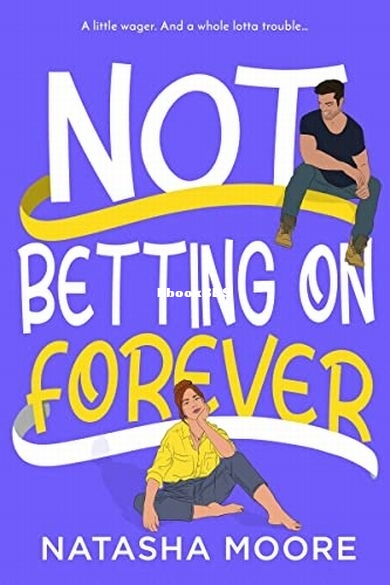 Not Betting on Forever.jpg