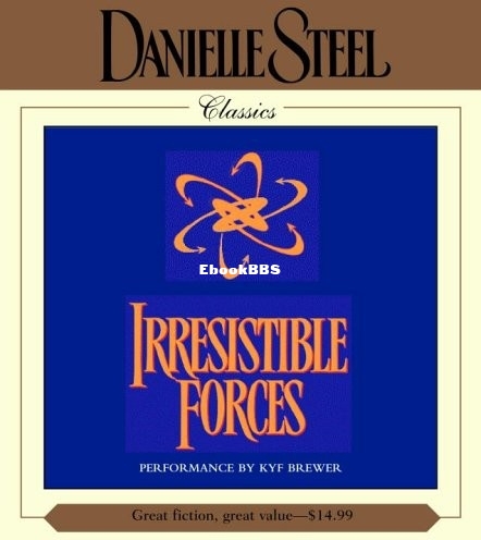 Irresistible Forces - Danielle Steel & Kyf Brewer.jpg