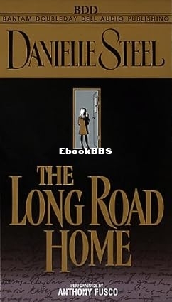Long Road Home, The - Danielle Steel.jpg