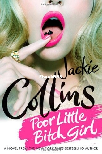 Poor Little Bitch Girl - Jackie Collins.jpg