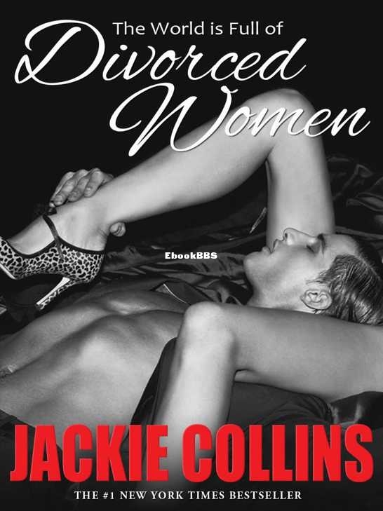 World Is Full of Divorced Women, The - Collins, Jackie.jpg