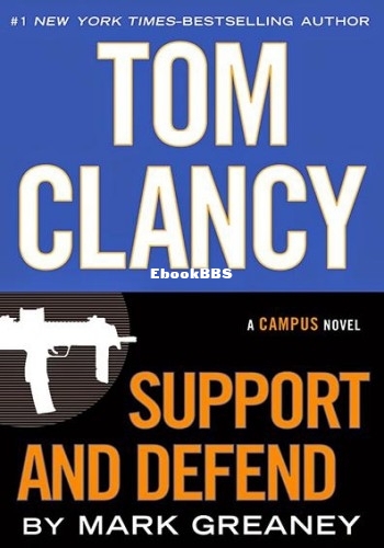 [Jack Ryan Jn 06] - Support and Defend (A Campus Novel) - Tom Clancy.jpg