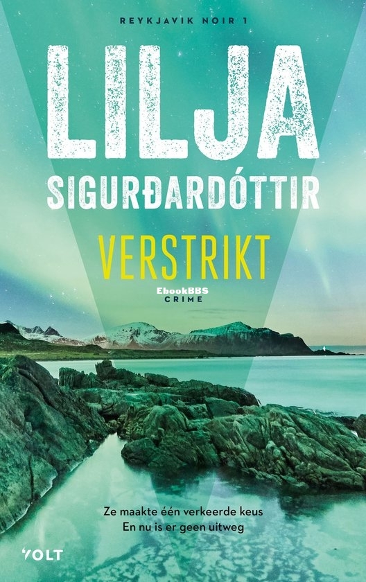 Verstrikt - Reykjavik Noir 1 - Lilja Sigurdardottir - Dutch
