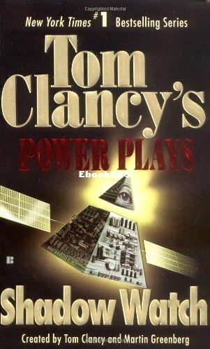 Tom Clancy's Power Plays [03] - Shadow Watch - Tom Clancy & Martin Greenberg.jpg