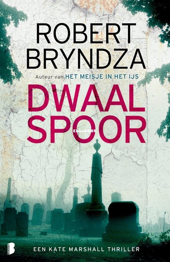 Dwaalspoor - Kate Marshall 5 - Robert Bryndza - Dutch