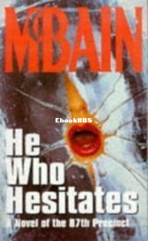 He Who Hesitates.jpg