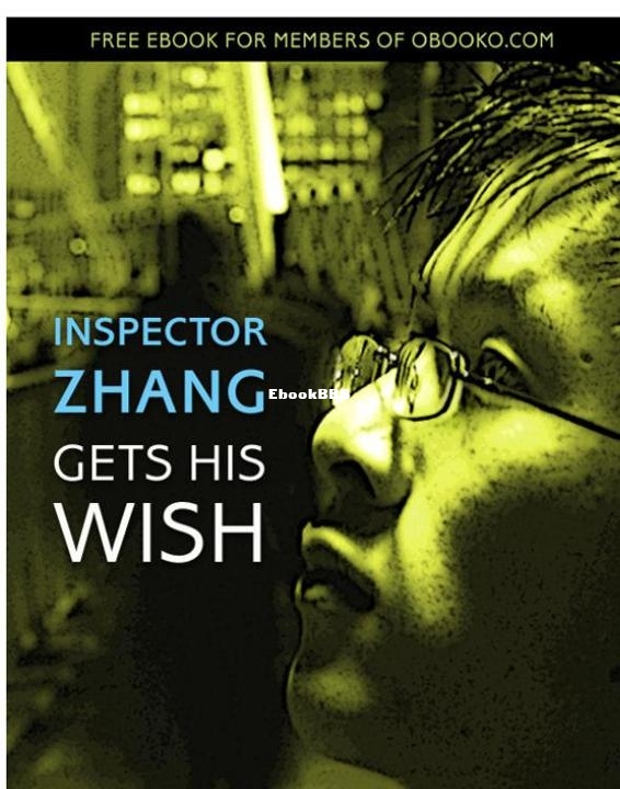 INSPECTOR ZHANG GETS HIS WISH - Stephen Leather.jpg