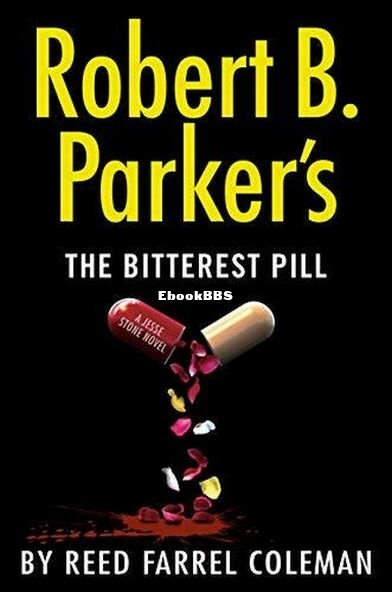 Robert B. Parker's The Bitterest Pill.jpg