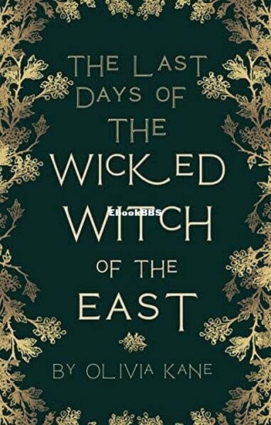 The Last Days of the Wicked Witch of the East.jpg