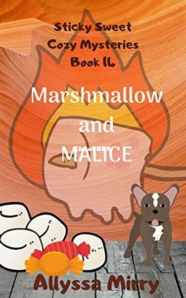 Marshmallow and Malice.jpg