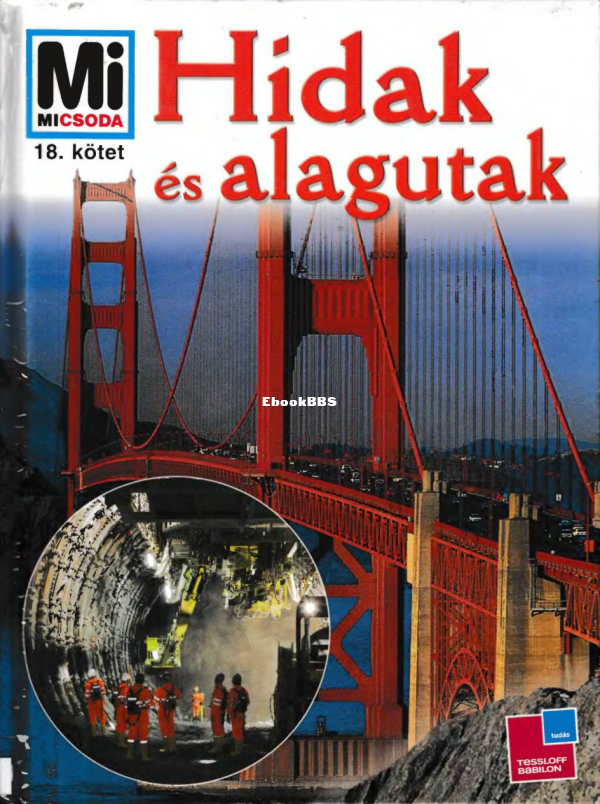 Mi micsoda 18. Köthe R Hidak és alagutak - 1.png