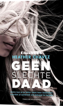 Screenshot_2025-02-21 Geen slechte daad, Heather Chavez 9789045219141 Boeken bol.png