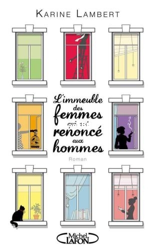 LImmeuble Des Femmes Qui Ont Renoncé Aux Hommes (Lambert Karine).jpg
